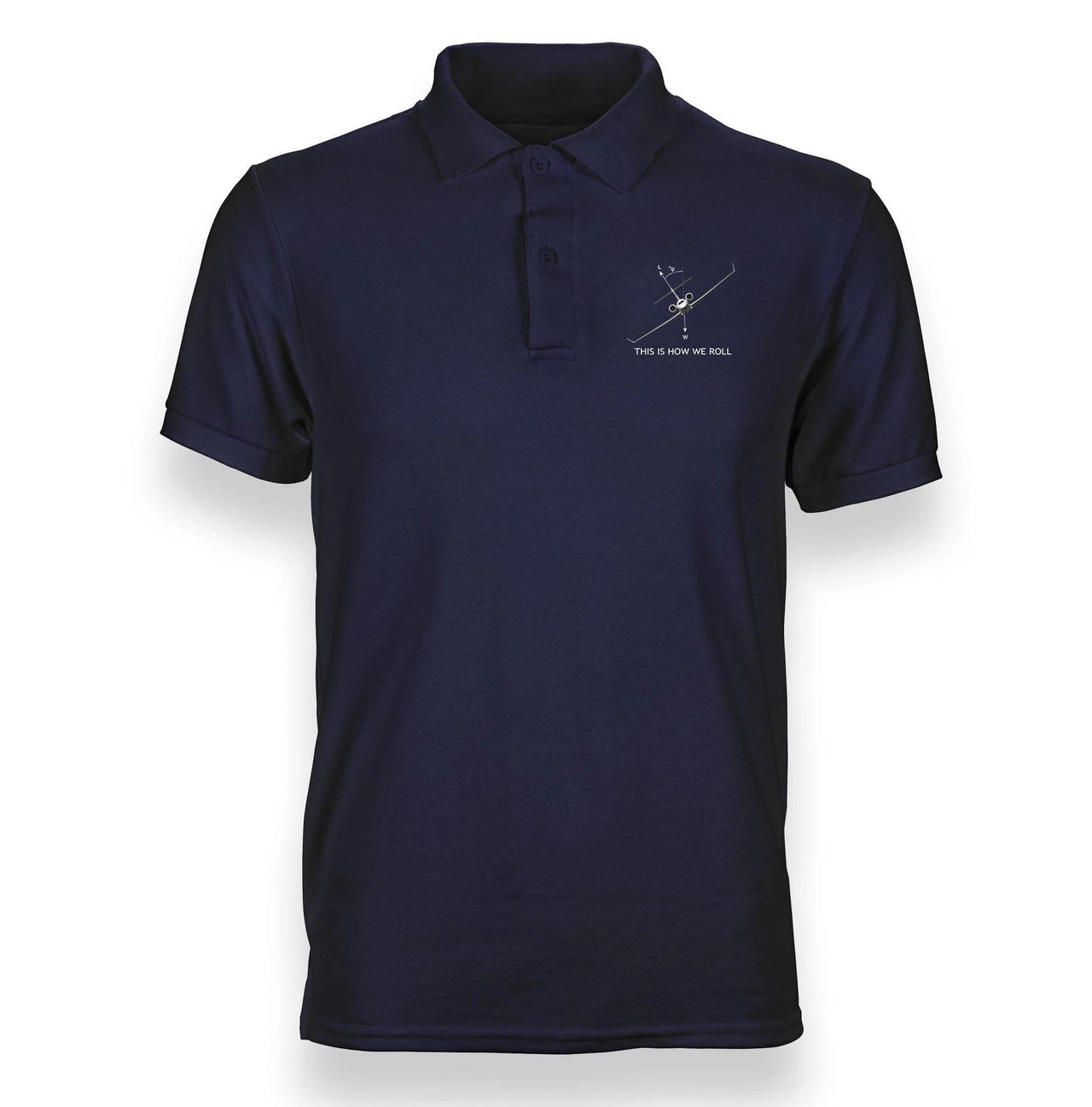 THIS IS HOW WE ROLL POLO SHIRT THE AV8R