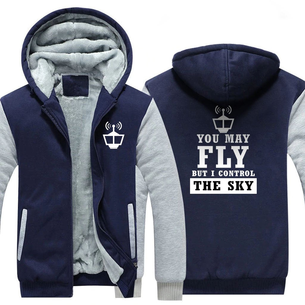 YOU MAY FLY BUT I CONTROL THE SKY ZIPPER SWEATER THE AV8R